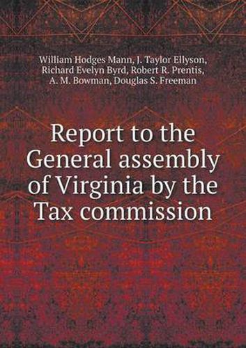 Report to the General Assembly of Virginia by the Tax Commission