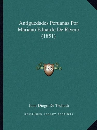 Cover image for Antiguedades Peruanas Por Mariano Eduardo de Rivero (1851)