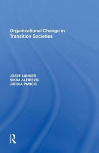 Cover image for Organizational Change in Transition Societies