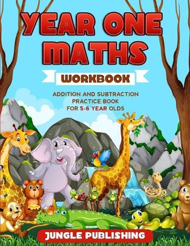 Cover image for Year 1 Maths Workbook: Addition and Subtraction Practice book for 5-6 Year Olds