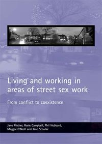 Cover image for Living and working in areas of street sex work: From conflict to coexistence