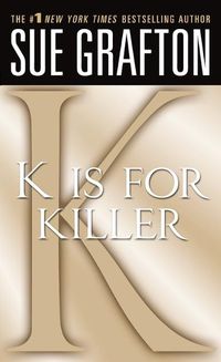 Cover image for K Is for Killer: A Kinsey Millhone Novel