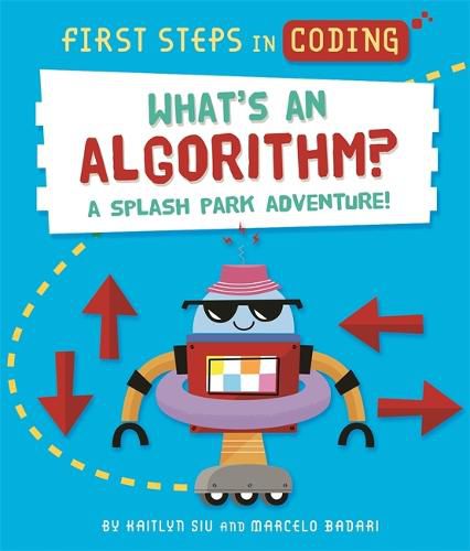 Cover image for First Steps in Coding: What's an Algorithm?: A splash park adventure!