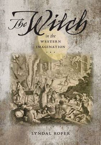 Cover image for The Witch in the Western Imagination (Richard Lectures (Hardcover))