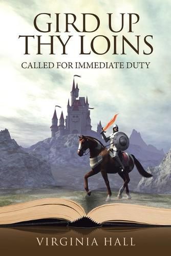 Cover image for Gird up Thy Loins: Called for Immediate Duty