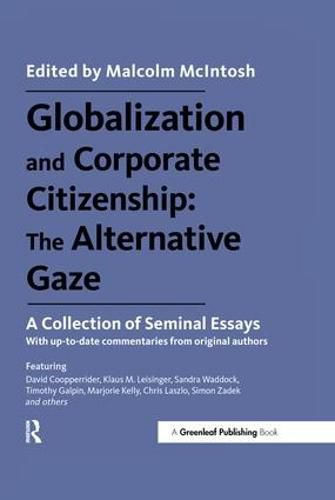 Cover image for Globalization and Corporate Citizenship: The Alternative Gaze: A Collection of Seminal Essays