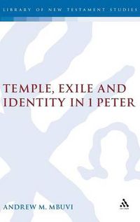 Cover image for Temple, Exile and Identity in 1 Peter