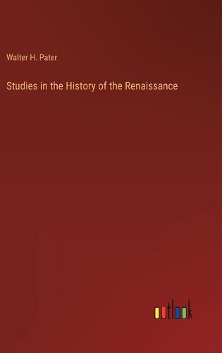 Cover image for Studies in the History of the Renaissance