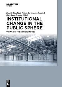 Cover image for Institutional Change in the Public Sphere: Views on the Nordic Model