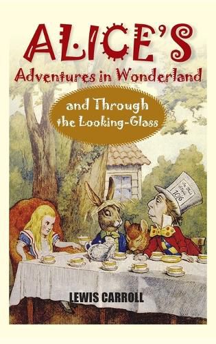 Cover image for Alice's Adventures in Wonderland and Through the Looking-Glass