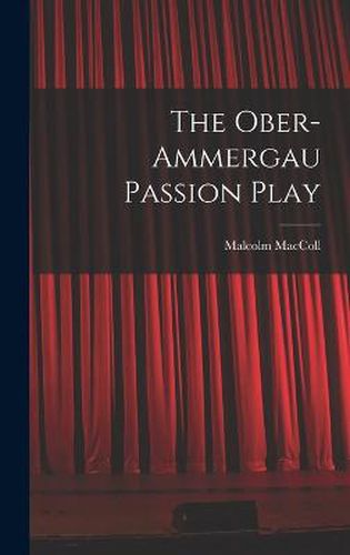 Cover image for The Ober-Ammergau Passion Play