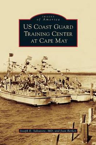 Cover image for US Coast Guard Training Center at Cape May