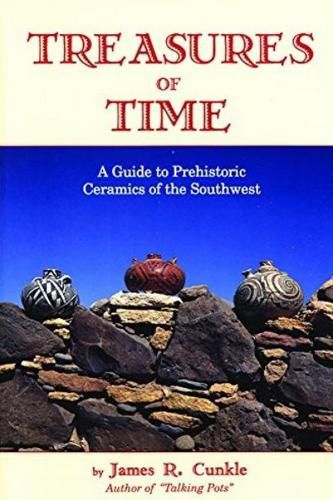 Treasures of Time: A Guide to Prehistoric Ceramics of the Southwest