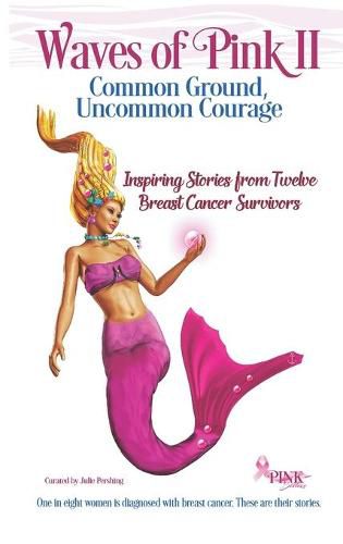 Cover image for Waves of Pink II: Common Ground, Uncommon Courage