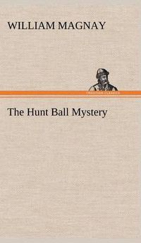 Cover image for The Hunt Ball Mystery