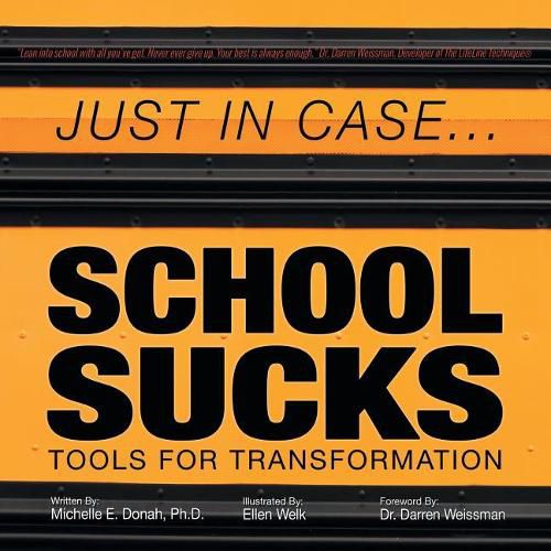 Cover image for Just in Case . . . School Sucks: Tools for Transformation