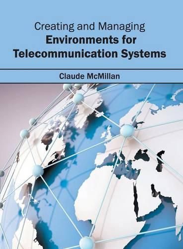 Cover image for Creating and Managing Environments for Telecommunication Systems