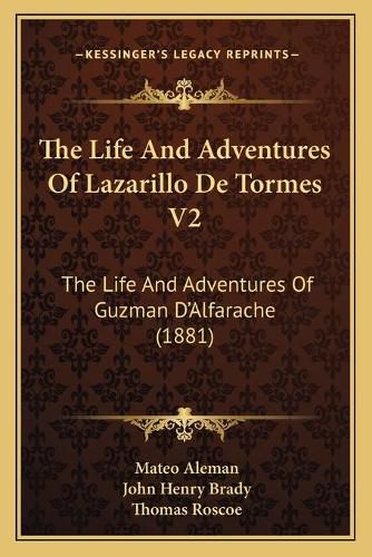 The Life and Adventures of Lazarillo de Tormes V2: The Life and Adventures of Guzman D'Alfarache (1881)