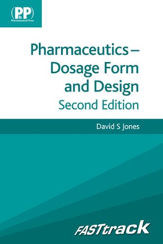 Cover image for FASTtrack: Pharmaceutics - Dosage Form and Design