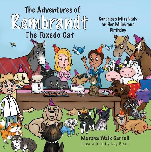 Cover image for The Adventures of Rembrandt the Tuxedo Cat: Surprises Miss Lady, the Tortoiseshell Cat, on Her Milestone Birthday