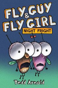 Cover image for Fly Guy and Fly Girl: Night Fright
