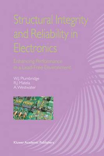 Cover image for Structural Integrity and Reliability in Electronics: Enhancing Performance in a Lead-Free Environment