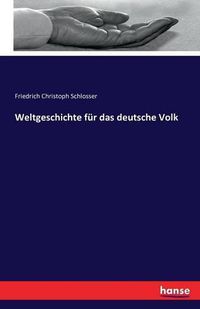 Cover image for Weltgeschichte fur das deutsche Volk