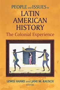 Cover image for People and Issues in Latin American History v. 1; The Colonial Experience