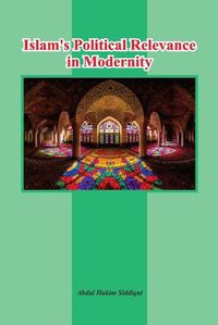 Cover image for Islam's Political Relevance in Modernity