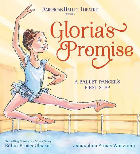 Cover image for Gloria's Promise (American Ballet Theatre): A Ballet Dancer's First Step
