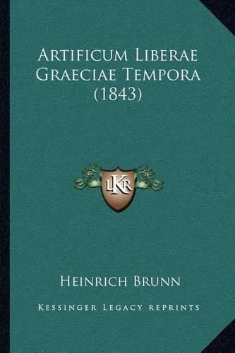 Artificum Liberae Graeciae Tempora (1843)