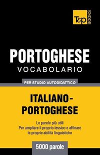 Cover image for Vocabolario Italiano-Portoghese per studio autodidattico - 5000 parole