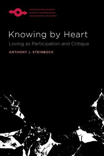 Cover image for Knowing by Heart: Loving as Participation and Critique