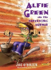 Cover image for Alfie Green and the Supersonic Subway