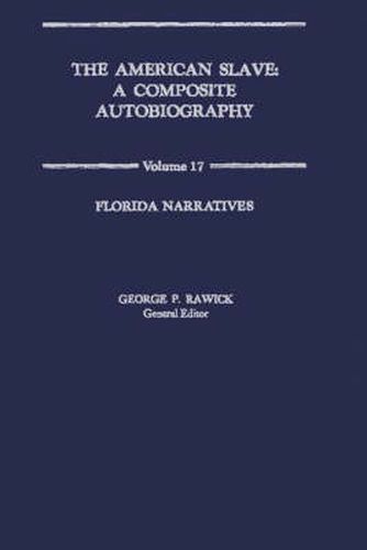 Cover image for The American Slave: Florida Narratives Vol. 17