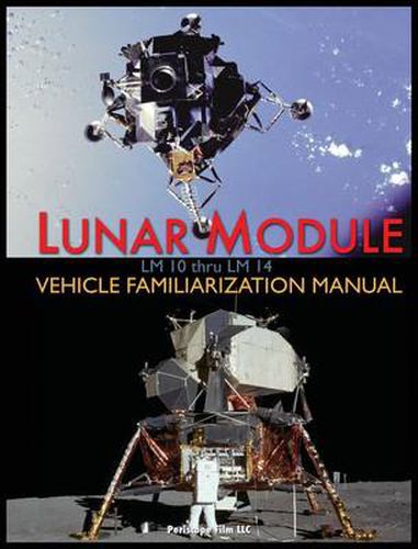 Cover image for Lunar Module LM 10 Thru LM 14 Vehicle Familiarization Manual
