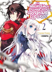 Cover image for An Archdemon's Dilemma: How to Love Your Elf Bride: Volume 2: How to Love Your Elf Bride: Volume 2