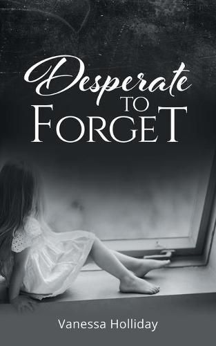 Cover image for Desperate to Forget