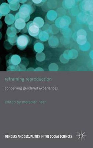 Cover image for Reframing Reproduction: Conceiving Gendered Experiences