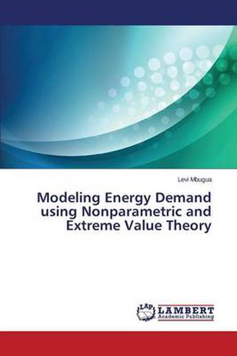 Cover image for Modeling Energy Demand using Nonparametric and Extreme Value Theory