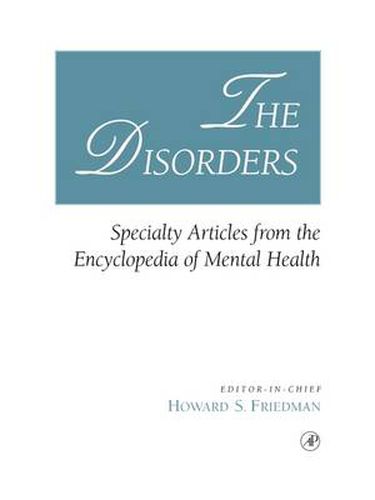 Cover image for The Disorders: Specialty Articles from the Encyclopedia of Mental Health