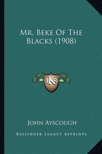 Mr. Beke of the Blacks (1908) Mr. Beke of the Blacks (1908)