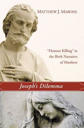 Joseph's Dilemma: 'Honour Killing' in the Birth Narrative of Matthew