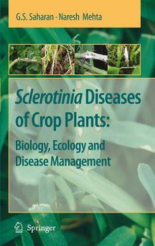 Cover image for Sclerotinia Diseases of Crop Plants: Biology, Ecology and Disease Management