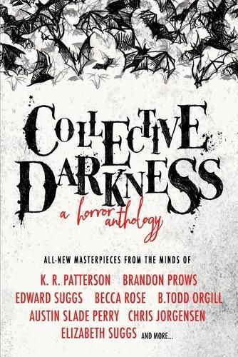 Collective Darkness: A Horror Anthology