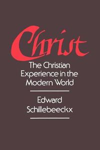 Cover image for Christ: The Christian Experience in the Modern World