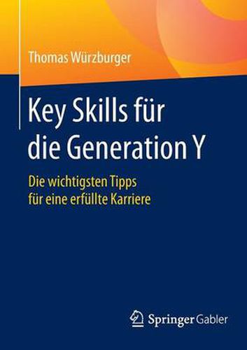 Cover image for Key Skills fur die Generation Y: Die wichtigsten Tipps fur eine erfullte Karriere