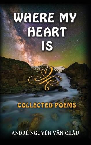 Cover image for Where My Heart Is, Collected Poems