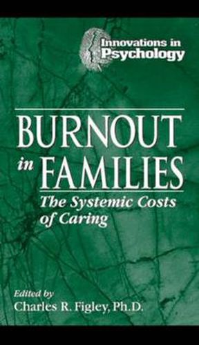 Cover image for Burnout in Families: The Systemic Costs of Caring