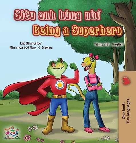 Cover image for Being a Superhero (Vietnamese English Bilingual Book)